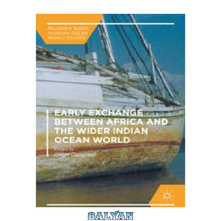 دانلود کتاب Early Exchange between Africa and the Wider Indian Ocean World